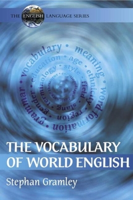 The Vocabulary of World English - Gramley, Stephan