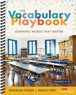 The Vocabulary Playbook: Learning Words That Matter, K-12