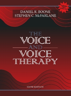 The Voice and Voice Therapy - Boone, Daniel R, and McFarlane, Stephen C