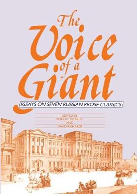 The Voice Of A Giant: Essays on Seven Russian Prose Classics - Richards, David (Editor), and Cockrell, Roger (Editor), and Briggs, A D P (Contributions by)