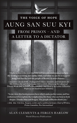 The Voice of Hope: Aung San Suu Kyi from Prison - and A Letter To A Dictator - Clements, Alan E, and Harlow, Fergus