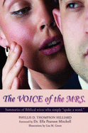 The Voice of the Mrs.: Summaries of Biblical Wives Who Simply Spoke a Word.