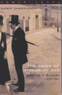 The Voice Of Victorian Sex : A H Clough - Christiansen, Rupert