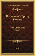 The Voices of Spring Flowers: And Other Tales (1862)