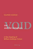 The Void and the Metaphors: A New Reading of William Golding's Fiction