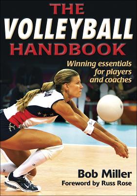 The Volleyball Handbook - Miller, Robert, Dr.