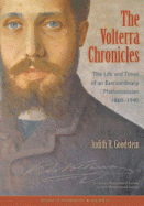 The Volterra Chronicles: The Life and Times of an Extraordinary Mathematician, 1860-1940 - Goodstein, Judith R