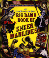 The Von Hoffmann Bros.' Big Damn Book of Sheer Manliness