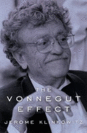 The Vonnegut Effect - Klinkowitz, Jerome, Professor
