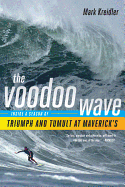 The Voodoo Wave: Inside a Season of Triumph and Tumult at Maverick's