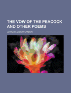 The Vow of the Peacock: And Other Poems