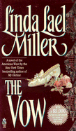 The Vow - Miller, Linda Lael