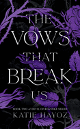 The Vows That Break Us