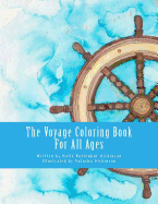 The Voyage Coloring Book: For All Ages