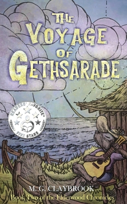 The Voyage of Gethsarade: Book two of the Elderwood Chronicles - Claybrook, M G