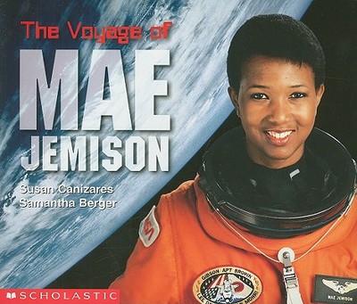 The Voyage of Mae Jemison - Canizares, Susan, and Berger, Samantha