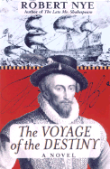 The Voyage of the Destiny - Nye, Robert