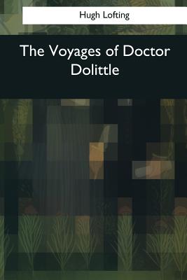 The Voyages of Doctor Dolittle - Lofting, Hugh