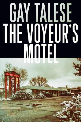 The Voyeur's Motel - Talese, Gay