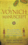 The Voynich Manuscript: The Unsolved Riddle of an Extraordinary Book Which Has Defied Interpretation for Centuries - Kennedy, Gerry, and Churchill, Rob