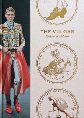 The Vulgar: Fashion Redefined - Alison, Jane (Editor)