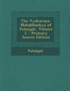 The Vyakarana-Mahabhashya of Patanjali, Volume 2