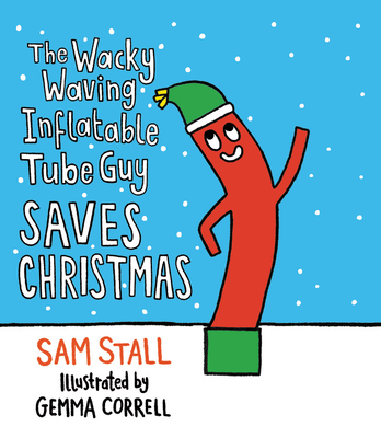 The Wacky Waving Inflatable Tube Guy Saves Christmas - Stall, Sam