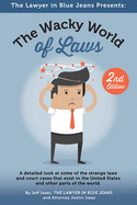The Wacky World Of Laws: Second Edition
