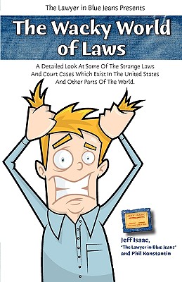 The Wacky World of Laws - Isaac, Jeffrey