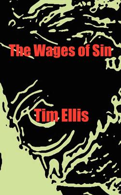 The Wages of Sin - Ellis, Tim