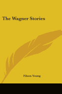 The Wagner Stories
