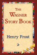 The Wagner Story Book