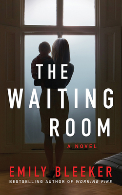 The Waiting Room - Bleeker, Emily, and Amoss, Sophie (Read by)