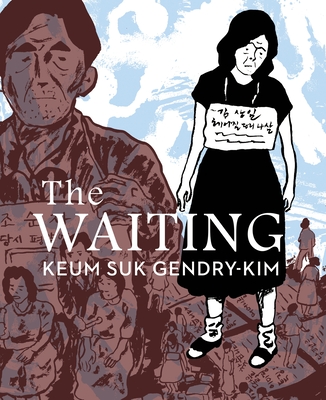 The Waiting - Gendry-Kim, Keum Suk, and Hong, Janet (Translated by)