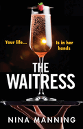 The Waitress: The gripping, edge-of-your-seat psychological thriller from the bestselling author of The Bridesmaid