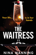 The Waitress: The gripping, edge-of-your-seat psychological thriller from the bestselling author of The Bridesmaid