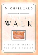 The Walk: A Moment in Time When Two Lives Intersect