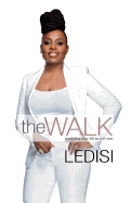 The Walk: Accepting Your Life as It Is Now