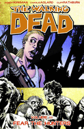 The Walking Dead Volume 11: Fear The Hunters