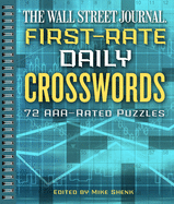 The Wall Street Journal First-Rate Daily Crosswords, 6: 72 Aaa-Rated Puzzles