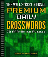 The Wall Street Journal Premium Daily Crosswords: 72 Aaa-Rated Puzzlesvolume 3
