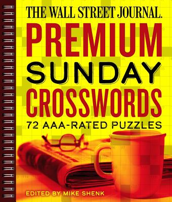 The Wall Street Journal Premium Sunday Crosswords: 72 Aaa-Rated Puzzles Volume 4 - Shenk, Mike (Editor)