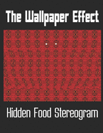 The Wallpaper Effect: Hidden Food Stereogram