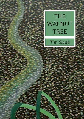 The Walnut Tree - Slade, Tim