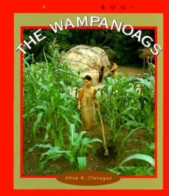 The Wampanoags - Flanagan, Alice K