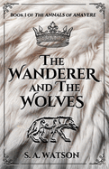 The Wanderer and the Wolves