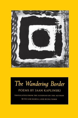 The Wandering Border - Kaplinski, Jaan