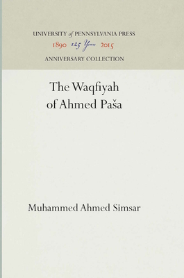 The Waqfiyah of a&#7717;med Ps - Simsar, Muhammed Ahmed