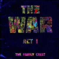 The War: Act I - The Family Crest