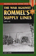 The War Against Rommel's Supply: 1942-43